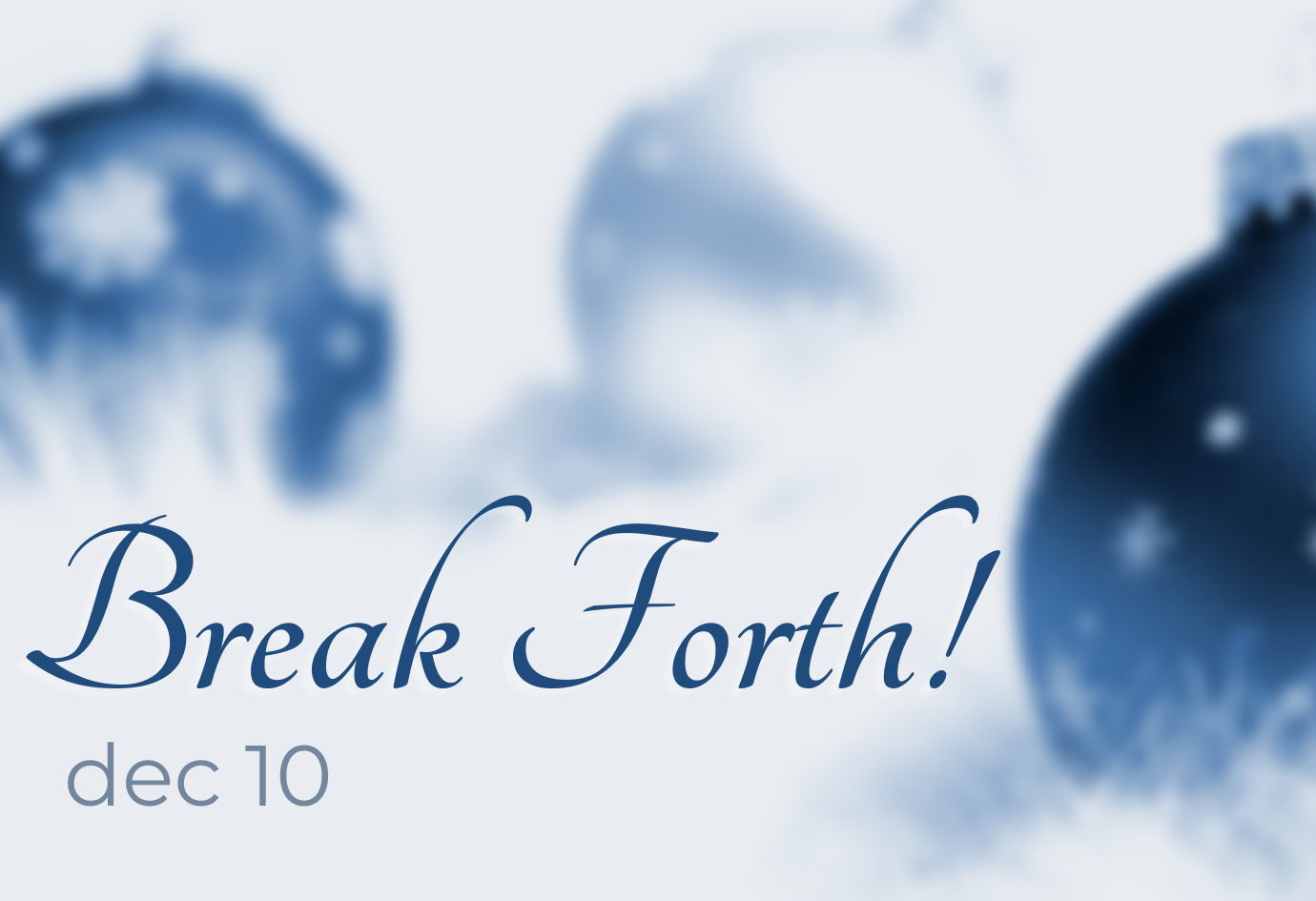 Break Forth!